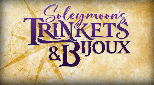 Soleymoon's Trinkets & Bijoux is in Business!!